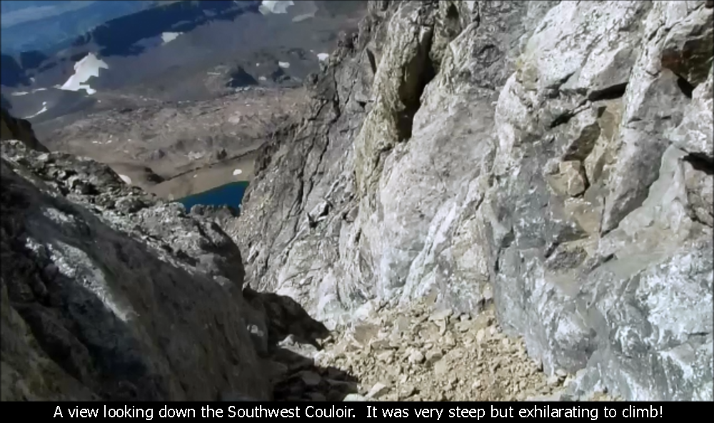 A view looking down the Southwest Couloir. It was very steep but exhilarating to climb!