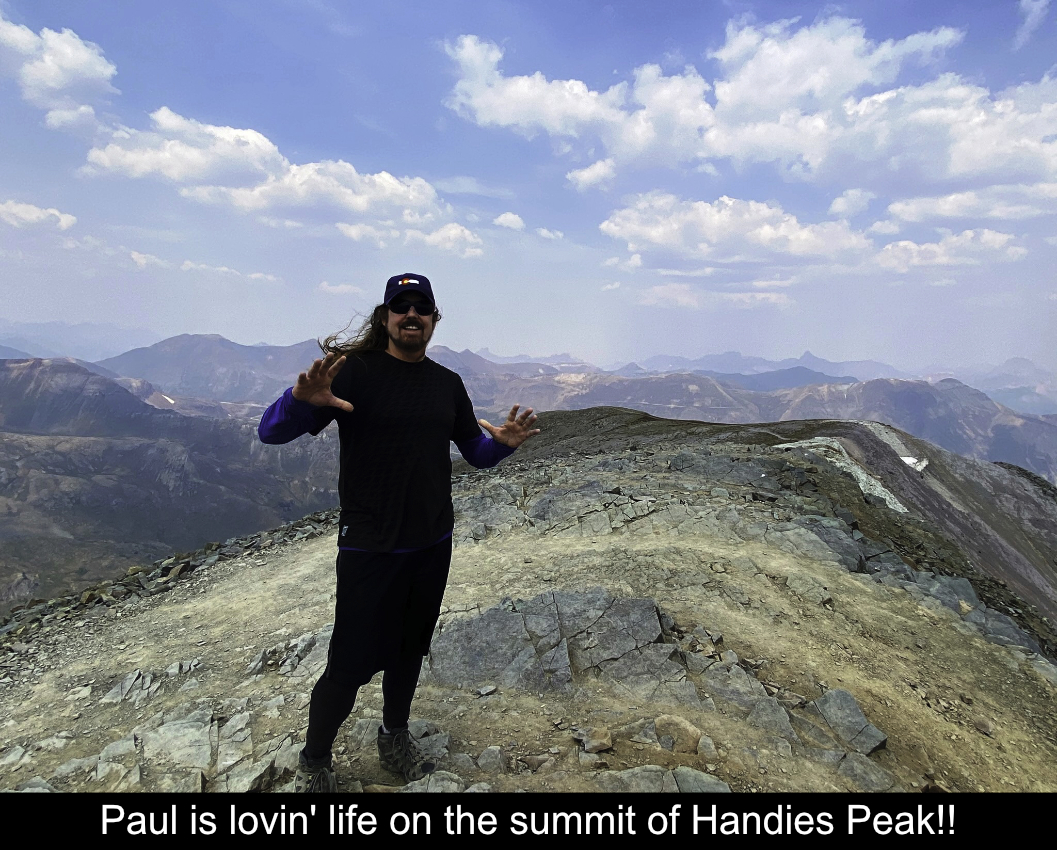 Paul Loving Life On The Summit Of Handies Peak